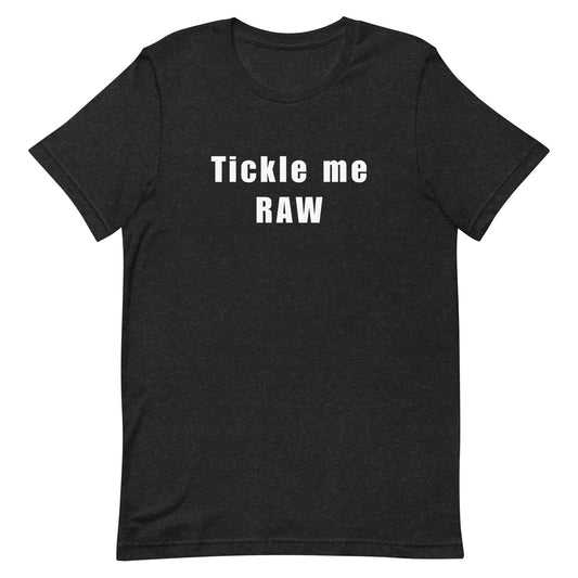 Tickle me Raw, T-shirt